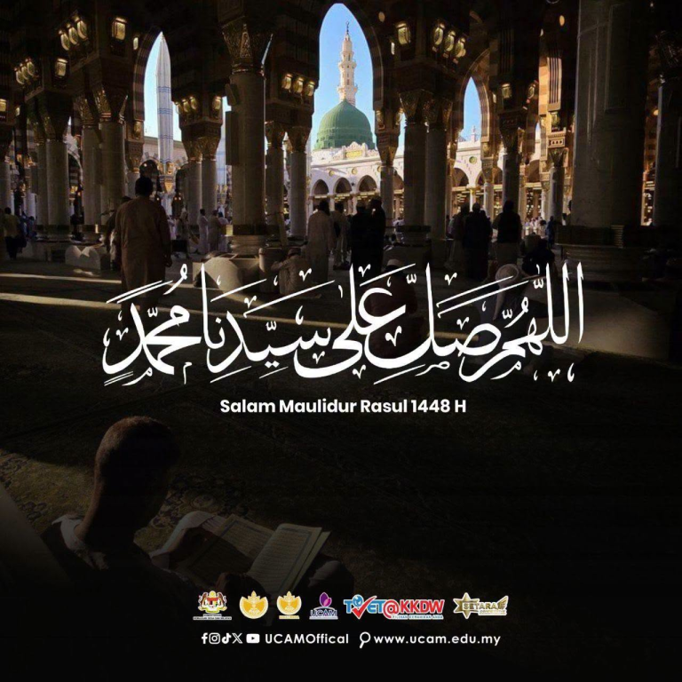 Perutusan Salam Maulidur Rasul 1448H UCAM: Seruan Meneladani Akhlak Nabi SAW